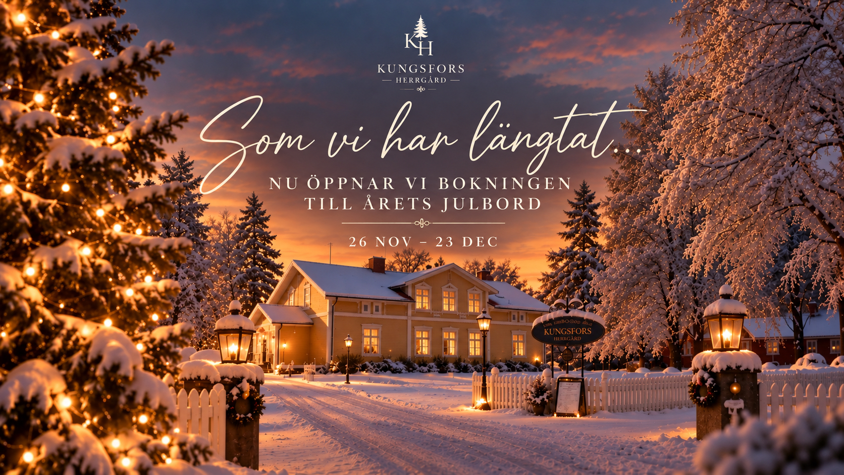 Kungsfors Herrgård vintertid – Som vi har längtat… Nu öppnar vi bokningen till årets julbord, 26 nov – 23 dec